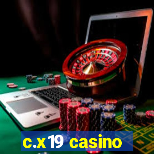 c.x19 casino